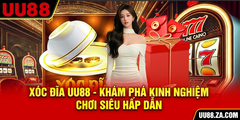Xóc Đĩa UU88 - Khám Phá Kinh Nghiệm Chơi Siêu Hấp Dẫn
