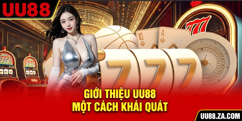 Giới thiệu UU88 một cách khái quát