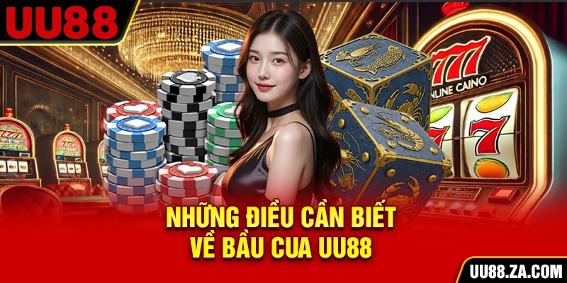 Những điều cần biết về bầu cua UU88