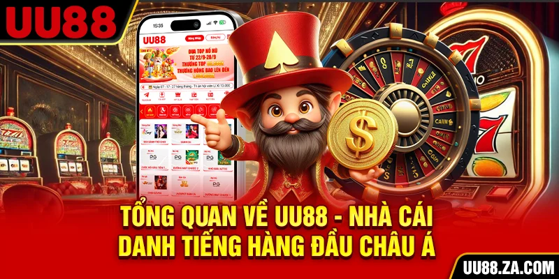 Tổng quan về UU88 - Nhà cái danh tiếng hàng đầu châu Á