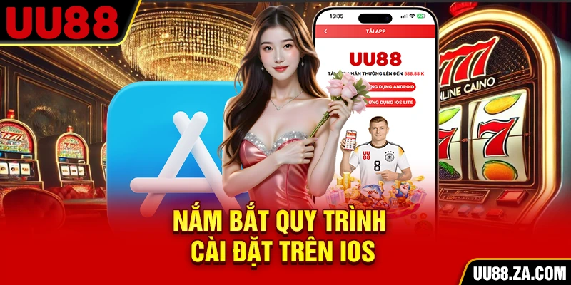 Nắm bắt quy trình cài đặt trên IOS