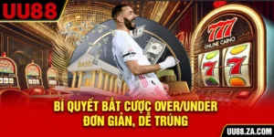 Bí quyết bắt cược Over/Under đơn giản, dễ trúng