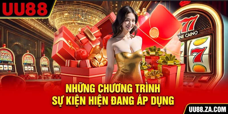 Những chương trình sự kiện hiện đang áp dụng
